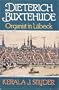 Dietrich Buxtehude: Organist in Lubeck