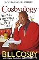 Cosbyology: Essays and Observations From the Doctor of Comedy
