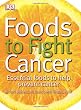 Foods to Fight Cancer: Essential foods to help prevent cancer