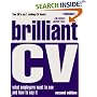 Brilliant CV: What Employers Want to See and How to Say It