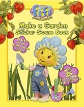 Make a Garden: Sticker Scene Book ("Fifi and the Flowertots")