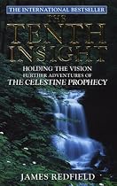 Tenth Insight: Further Adventures of 'The Celestine Prophecy'