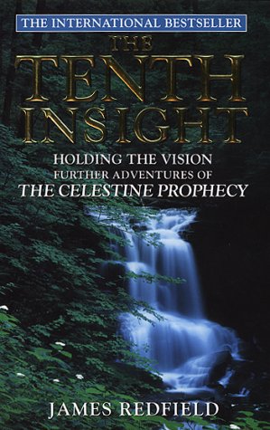 Tenth Insight: Further Adventures of 'The Celestine Prophecy'