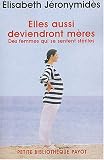 Elles aussi deviendront m�res : Des femmes qui se sentent st�riles