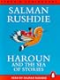 Haroun and the Sea of Stories (Penguin Audiobooks) [AUDIOBOOK]