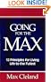 Going for the Max!: 12 Principles for Living Life to the Fullest