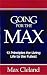 Going for the Max!: 12 Principles for Living Life to the Fullest