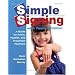 Simple Signing with Young Children: A Guide for Infant, Toddler, and Preschool Teachers (Early Childhood Education)