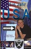 Ein Jahr USA und zur&uuml;ck - Raphael Silberzahn