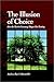 Illusion of Choice: How the Market Economy Shapes Our Destiny (SUNY Series in Environmental Public Policy)
