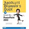 Absolute Beginner's Guide to Microsoft Office PowerPoint 2003