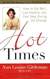 Hot Times: How to Eat Well, Live Healthy, and Feel Sexy During the Change