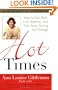 Hot Times: How to Eat Well, Live Healthy, and Feel Sexy During the Change
