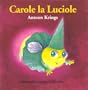 CAROLE LA LUCIOLE