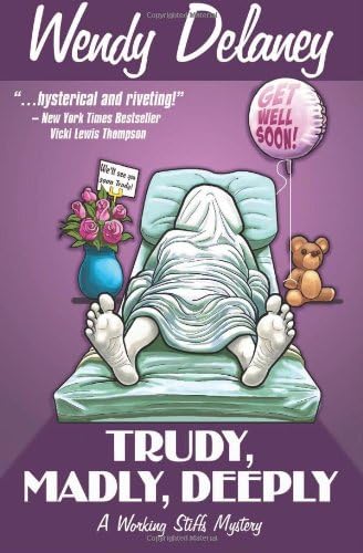 Trudy, Madly, Deeply: A Working Stiffs Mystery (Volume 1)