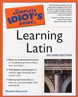The Complete Idiot's Guide to Learning Latin