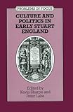 Culture and politics in early Stuart England
