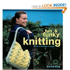 Fun and Funky Knitting: 30 Great Designs for an Exciting New Look