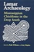 Lamar Archaeology: Mississippian Chiefdoms in the Deep South