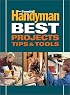 Family Handyman Best Projects, Tips and Tools