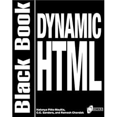 Dynamic HTML Black Book: The Web Professional's Guide to Using and Interacting with Dynamic HTML