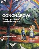 Goncharova : the art and design of Natalia Goncharova