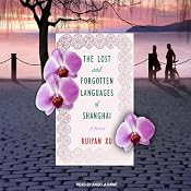 The Lost and Forgotten Languages of Shanghai: A Novel | [Ruiyan Xu]