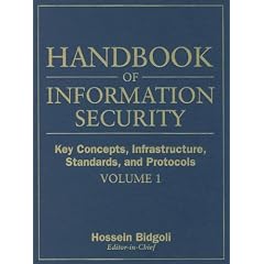 Handbook of Information Security, Key Concepts, Infrastructure, Standards, and Protocols (Handbook of Information Security)