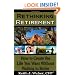 Rethinking Retirement - How to Create the Life You Want Without Waiting to Retire