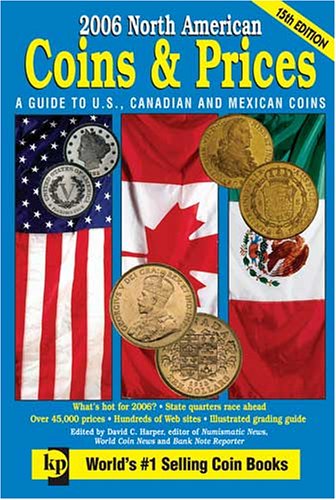 2006 North American Coins & Prices: A Guide To U.S., Canadian And Mexican Coins (North American Coins and Prices)