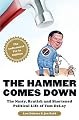The Hammer Comes Down: The Nasty, Brutish, and Shortened Political Life of Tom DeLay