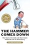 The Hammer Comes Down: The Nasty, Brutish, and Shortened Political Life of Tom DeLay