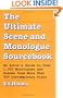 The Ultimate Scene and Monologue Sourcebook: An Actor's Guide to Over 1000 Monologues and Dialogues from More than 300 Contem porary Plays