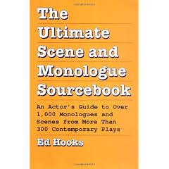 The Ultimate Scene and Monologue Sourcebook: An Actor's Guide to Over 1000 Monologues and Dialogues from More than 300 Contem porary Plays