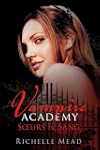 Vampire Academy 1: SOeurs De sang