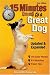 15 Minutes to a Great Dog