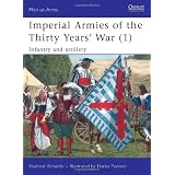 Imperial Armies of the Thirty Years'  War (1): Infantry and artillery (Men-at-Arms)von "Vladimir Brnardic"
