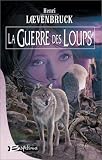 La Mo�ra, tome 2 : La Guerre des loups