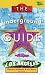 The Underground Guide to Los Angeles: 3rd Edition