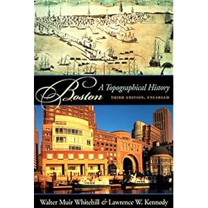 【クリックで詳細表示】Boston： A Topographical History， Third Edition， Enlarged [ペーパーバック]