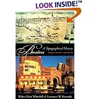 Click here to buy Boston: A Topographical History, Third Enlarged Edition by Walter Muir Whitehill and Lawrence W. Kennedy.