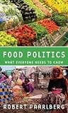 Food Politics: What Everyone Needs to Know