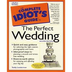 The Complete Idiot's Guide to the Perfect Wedding