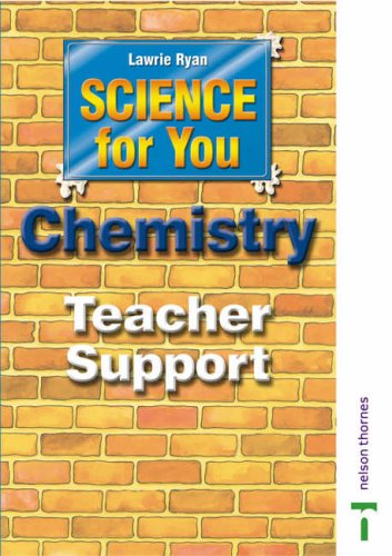 Science for You: Teacher Support Pack: Chemistry