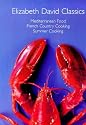 Elizabeth David Classics: "Mediterranean Food", "French Country Cooking" and "Summer Cooking"