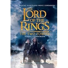 The Two Towers Visual Companion: The Official Illustrated Movie Companion (The Lord of the Rings)