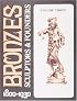 Bronzes: Sculptors and Founders, 1800-1930