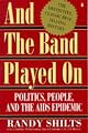 And the Band Played On: Politics, People, and the AIDS Epidemic