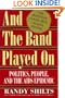 And the Band Played On: Politics, People, and the AIDS Epidemic
