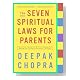 The Seven Spiritual Laws for Parents Cover image